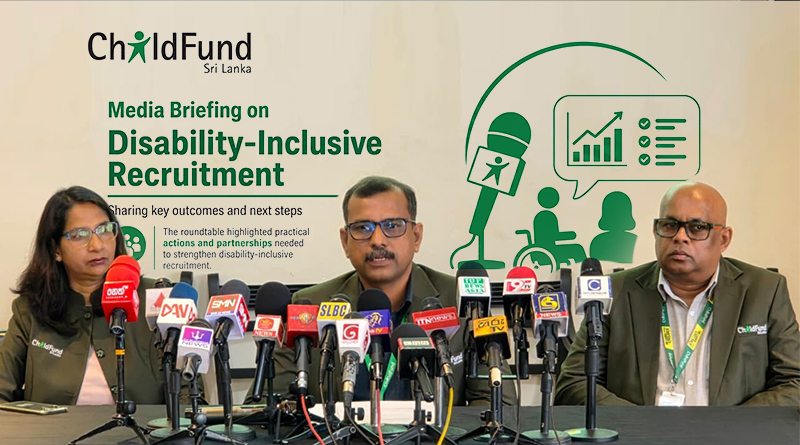 ආබාධ සහිත පුද්ගලයන් අන්තර්කරණය කරගත් ආර්ථික සංවර්ධනයක් වෙනුවෙන් ChildFund පෙරමුණට